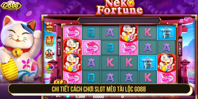 Cách chơi mèo tài lộc GO88 cực đơn giản cho tân thủ