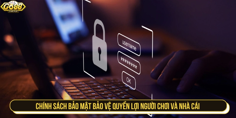 Chính sách bảo mật giúp bảo vệ quyền lợi người chơi và nhà cái