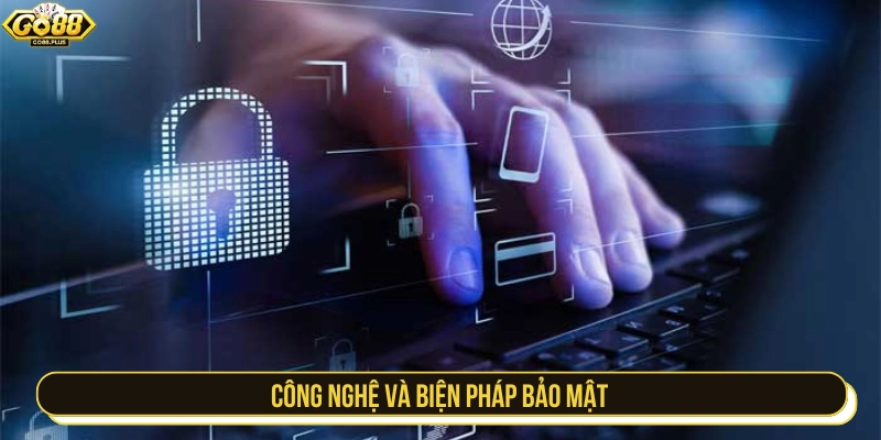 Công nghệ và biện pháp áp dụng tại GO88