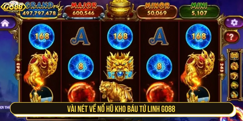 Kho báu tứ linh GO88 là trò nổ hũ đình đám nhà cái