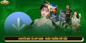 Khuyến mãi tải app GO88 - Nhận thưởng hấp dẫn