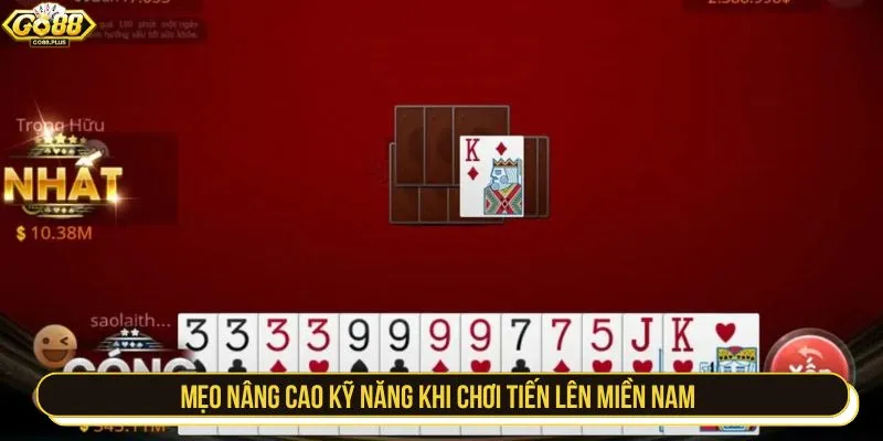 Mẹo nâng cao kỹ năng khi chơi tiến lên miền Nam