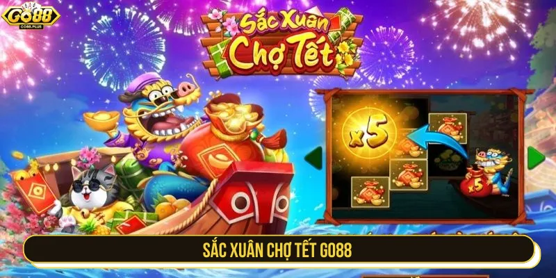 sắc xuân chợ Tết GO88