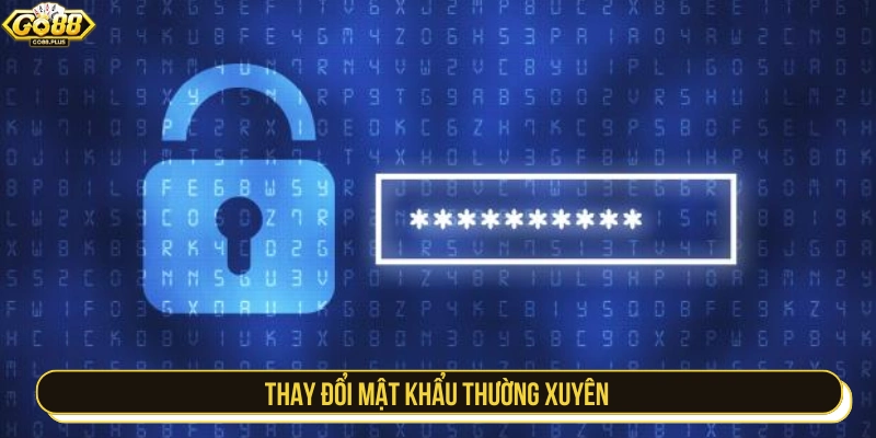 Thay đổi mật khẩu định kỳ tại GO8